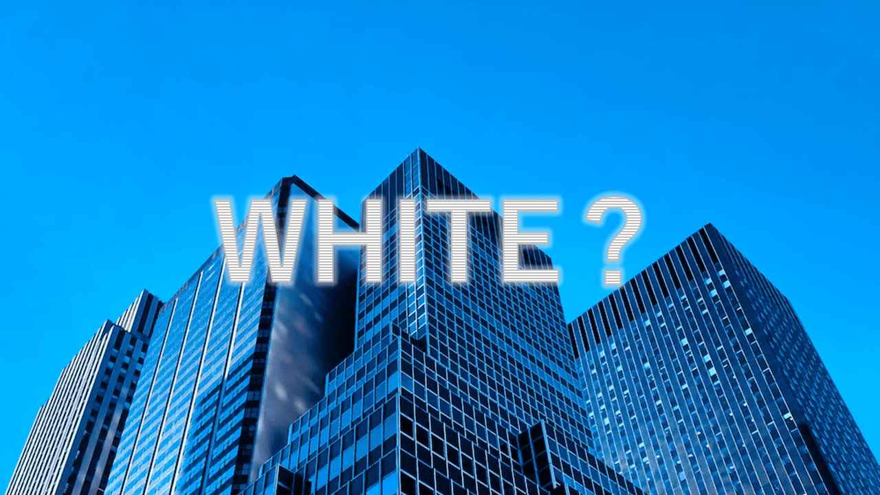 WHITE?